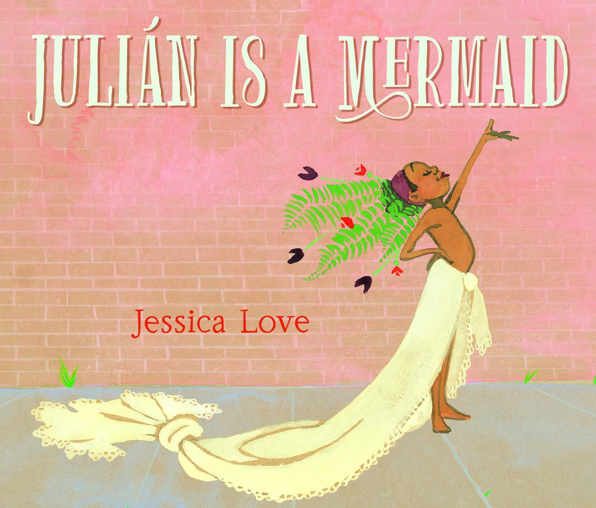 Julian is a Mermaid